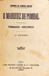 O MARQUEZ DE POMBAL. Romance Histórico. Volume I (ao Volume IV).